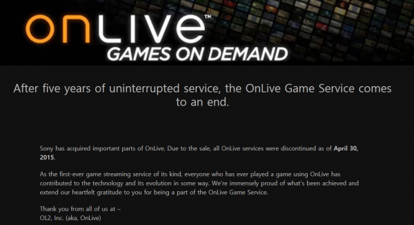 결국 OnLive는 소니에게 자사의 클라우드 게이밍 관련 기술을 인수당한 뒤 클라우드 게이밍 서비스를 종료했다.