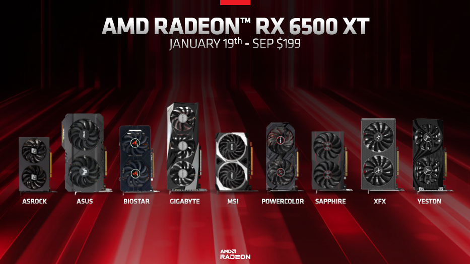 AMD 라데온 RX 6500 XT는 ASUS, 기가바이트, MSI, 애즈락, XFX, 사파이어 등 파트너를 통해 출시된다.